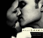 What Love Is - Laura Straus