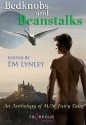 Bedknobs & Beanstalks: Anthology of Gay Erotic Fairy Tales - E.M. Lynley, Clancy Nacht, Lenore Black, S.J. Frost, Jason Rubis, J.L. Merrow, Mercy Loomis, Kilt Kilpatrick, Mina Kelly, Jay Di Meo