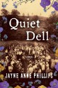 Quiet Dell: A Novel - Jayne Anne Phillips