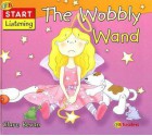 The Wobbly Wand - Clare Bevan