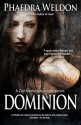 Dominion - Phaedra Weldon