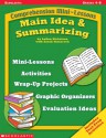 Comprehension Mini-Lessons: Main Idea & Summarizing - Leann Nickelsen, Sarah Glasscock