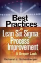 Best Practices in Lean Six Sigma Process Improvement: A Deeper Look - Richard J. Schonberger