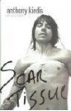 Scar Tissue - Anthony Kiedis, Larry Sloman