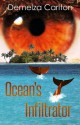 Ocean's Infiltrator (Ocean's Gift, #2) - Demelza Carlton
