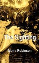 The Sighting - Moira Robinson