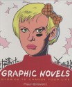 Graphic Novels: Stories To Change Your Life - Paul Gravett