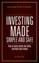 Investing Daily Presents: Investing Made Simple and Smart: How to invest simply and safely, and make more money - Jim Fink