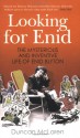 Looking for Enid: The Mysterious and Inventive Life of Enid Blyton - Duncan McLaren, Philip Gwyn Jones