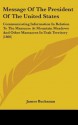 Message of the President of the United States: Communicating Information in Relation to the Massacre at Mountain Meadows and Other Massacres in Utah T - James Buchanan Jr.