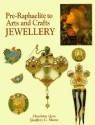 Pre Raphaelite To Arts And Crafts Jewelry - Charlotte Gere, Geoffrey C. Munn