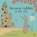 [(Brown Rabbit in the City )] [Author: Natalie Russell] [May-2010] - Natalie Russell