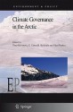 Climate Governance in the Arctic - Timo Koivurova, E. Carina H. Keskitalo, Nigel Bankes