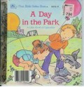 A Day in the Park: a little book of opposites (First Little Golden Book) - Ronne Peltzman, Eugenie