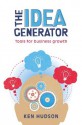 The Idea Generator - Ken Hudson