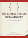 The Sunset Limited: A Novel in Dramatic Form (MP3 Book) - Tom Stechschulte, Cormac McCarthy, Austin Pendleton, Ezra Knight