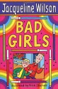 Bad Girls - Jacqueline Wilson, Nick Sharratt