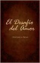 El desafio del amor - Stephen Kendrick, Alex Kendrick