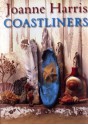 Coastliners - Joanne Harris