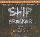 Ship Breaker - Paolo Bacigalupi, Joshua Swanson