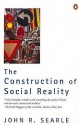 The Construction of Social Reality - John Rogers Searle