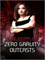Zero Gravity Outcasts - Kay Keppler