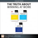 The Truth About Winning at Work (Collection) - Stephen P. Robbins, Martha I. Finney, James O'Rourke