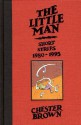 Little Man: Short Strips, 1980-1995 - Chester Brown