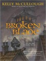 Broken Blade - Kelly McCullough, Paul Boehmer