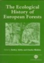 The Ecological History of European Forests - Keith Kirby