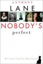 Nobody's Perfect: Writings from the New Yorker - Anthony Lane