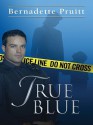 True Blue - Bernadette Pruitt