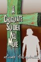 A Chocolate Soldier No More - Scott Campbell