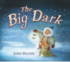 The Big Dark - John Prater