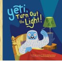 Yeti, Turn Out the Light! - Greg Long, Chris Edmundson, Wednesday Kirwan