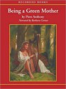 Being a Green Mother: Incarnations of Immortality Series, Book 5 (MP3 Book) - Piers Anthony, Barbara Caruso