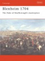 Blenheim 1704: The Duke of Marlborough's masterpiece - John Tincey