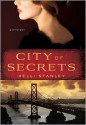 City of Secrets - Kelli Stanley
