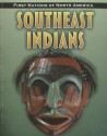 Southeast Indians (First Nations of North America) - Andrew Santella