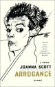 Arrogance - Joanna Scott