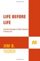 Life Before Life: A Scientific Investigation of Children's Memories of Previous Lives - Jim B. Tucker, Ian Stevenson