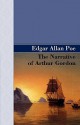 The Narrative of Arthur Gordon Pym - Edgar Allan Poe