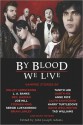 By Blood We Live - John Joseph Adams, Sergei Lukyanenko, Tad Williams, Michael A. Burstein