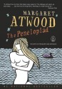 The Penelopiad: The Myth of Penelope and Odysseus - Margaret Atwood