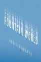 Fountain World - Kevin Roberts