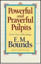 Powerful and Prayerful Pulpits: Forty Days of Readings - E.M. Bounds