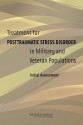 Treatment for Posttraumatic Stress Disorder in Military and Veteran Populations: Initial Assessment - Committee on the Assessment of Ongoing E, Institute of Medicine