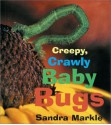 Creepy, Crawly Baby Bugs - Sandra Markle