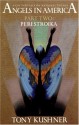 Angels in America: A Gay Fantasia on National Themes: Perestroika (Part Two) - Tony Kushner