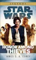 Honor Among Thieves: Star Wars - James S.A. Corey